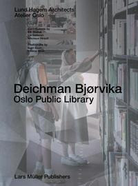 Deichman Bjørvika: Oslo Public Library