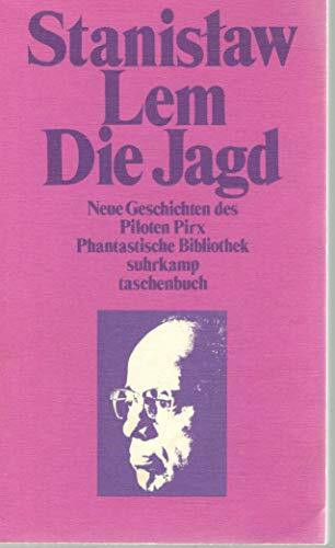 Die Jagd: Neue Geschichten des Piloten Pirx (suhrkamp taschenbuch)