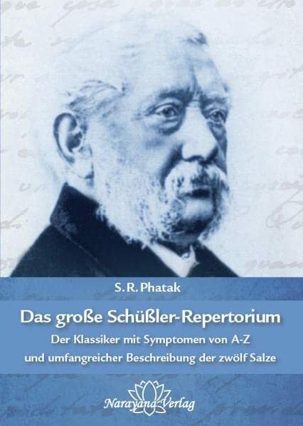 Das große Schüßler-Repertorium: Der Klassiker mit Symptomen von A-Z und einer umfangreichen Beschreibung der zwölf Salze