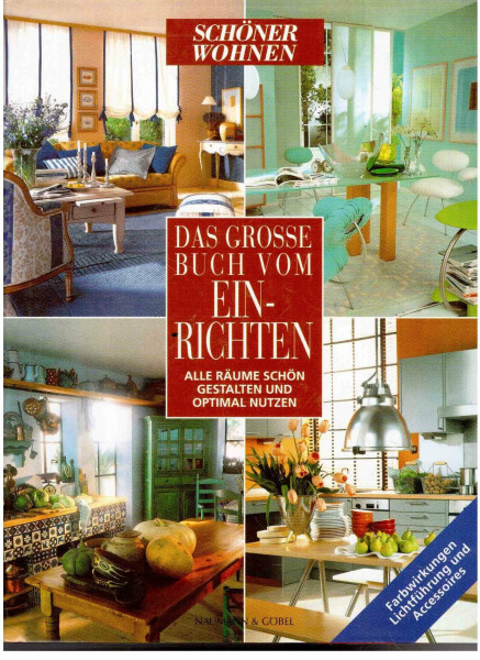 Schöner wohnen: Das große Buch vom Einrichten. Alle Räume schön gestalten und optimal nutzen.