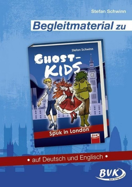 Begleitmaterial zu GHOSTKIDS - Spuk in London