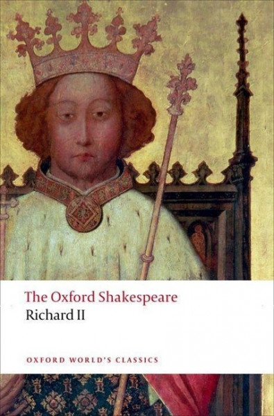 The Oxford Shakespeare: Richard II