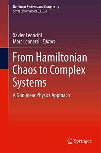 From Hamiltonian Chaos to Complex Systems: A Nonlinear Physics Approach (Nonlinear Systems and Complexity, 5, Band 5)