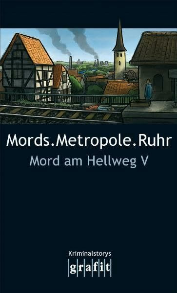 Mords.Metropole.Ruhr: Mord am Hellweg V