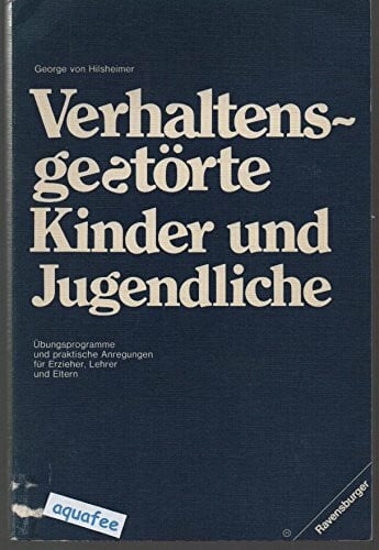 Verhaltensgestörte Kinder und Jugendliche