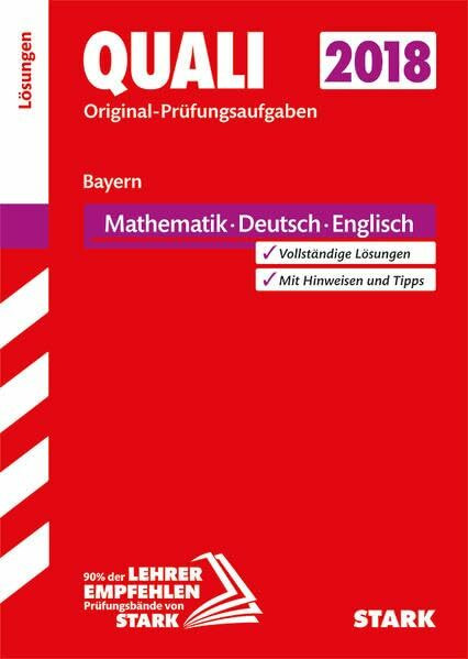 STARK Lösungen zu Original-Prüfungen Quali Mittelschule - Mathematik, Deutsch, Englisch 9. Klasse - Bayern: Vollständige Lösungen. Mit Tipps und Hinweisen