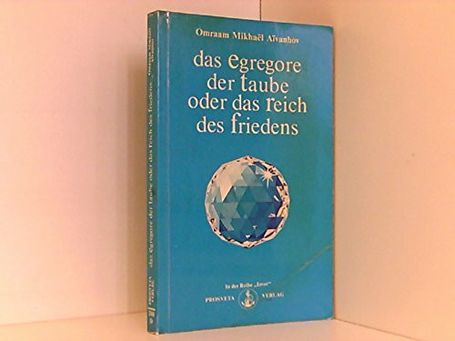 Das Egregore der Taube oder das Reich des Friedens