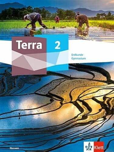 Terra Erdkunde 2. Ausgabe Hessen Gymnasium: Schulbuch Klasse 7-10 (TERRA Erdkunde/Geographie. Ausgabe ab 2022)