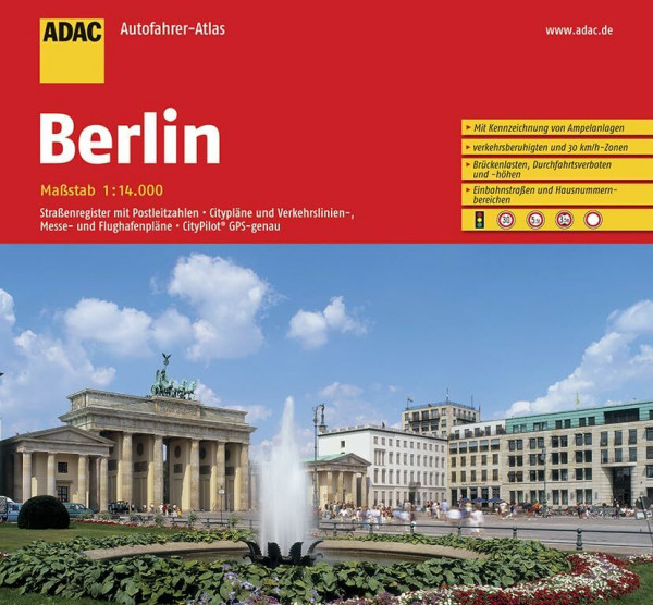 ADAC AutoFahrerAtlas Berlin 1:14 000: Mit Kennzeichnung von Ampelanalagen, verkehrsberuhigten und 30km/h-Zonen, Brückenlasten, Durchfahrtsverboten und ... Verkehrslinien-, Messe- und Flughafenplä...