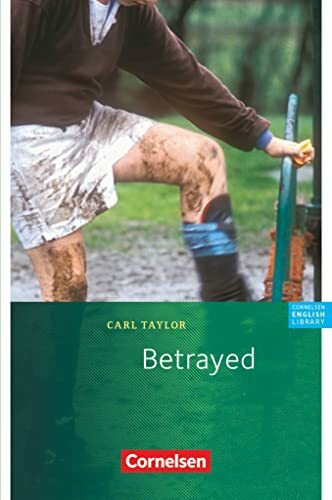 Cornelsen English Library - Für den Englischunterricht in der Sekundarstufe I - Fiction - Ab 9. Schuljahr / B1: Betrayed - Lektüre - Gekürztes ... Library, Fiction, Ab 9. Schuljahr / B1)