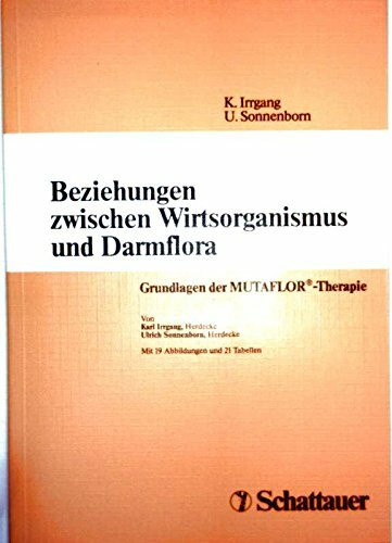 Beziehungen zwischen Wirtsorganismus und Darmflora: Grundlagen der MUTAFLOR®-Therapie