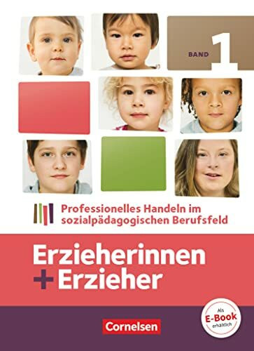 Erzieherinnen + Erzieher - Ausgabe 2014 - Band 1: Professionelles Handeln im sozialpädagogischen Berufsfeld - Fachbuch