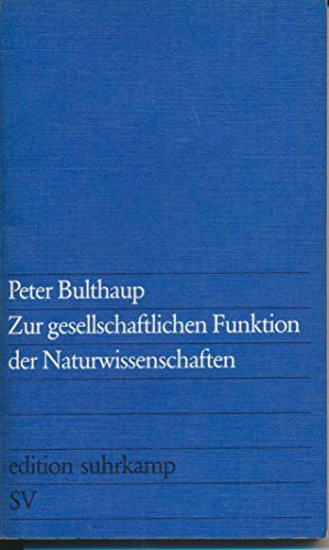 Zur gesellschaftlichen Funktion der Naturwissenschaften