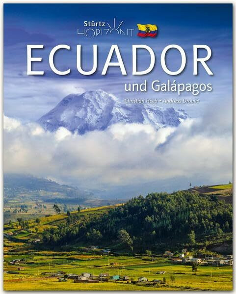 Horizont Ecuador und Galápagos: 160 Seiten Bildband mit über 250 Bildern - STÜRTZ Verlag