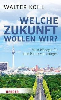 Welche Zukunft wollen wir?