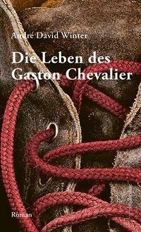 Die Leben des Gaston Chevalier