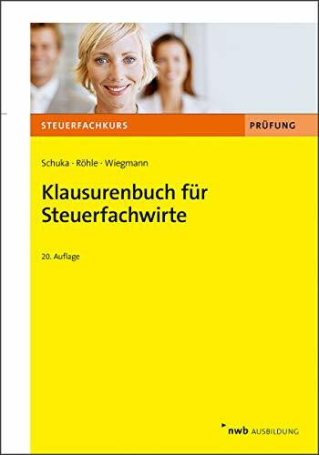 Klausurenbuch für Steuerfachwirte (Steuerfachkurs)