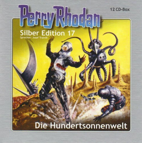 Perry Rhodan Silber Edition Nr. 17 - Die Hundertsonnenwelt