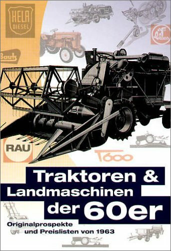 Traktoren und Landmaschinen der 60er: Originalprospekte und Preislisten von 1963