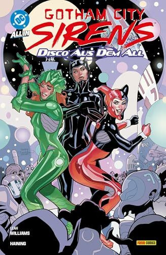 Gotham City Sirens: Disco aus dem All