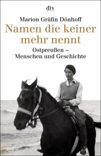 Namen die keiner mehr nennt. Ostpreussen - Menschen und Geschichte
