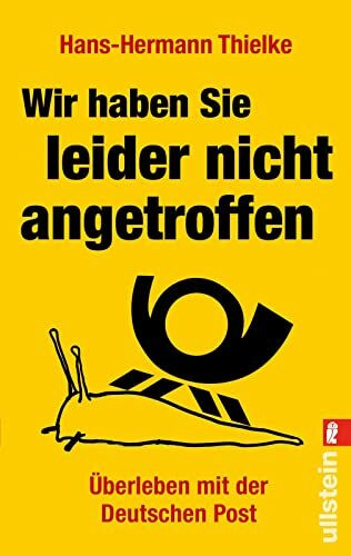 Wir haben Sie leider nicht angetroffen: Überleben mit der Deutschen Post (0)
