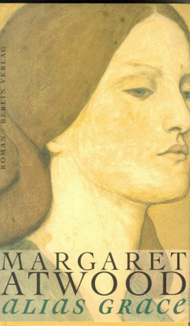 Alias Grace: Roman. Ausgezeichnet mit dem Giller Prize 1996