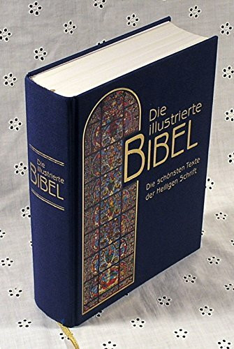 Bibelausgaben, Die illustrierte Bibel, Die schönsten Texte der Heiligen Schrift