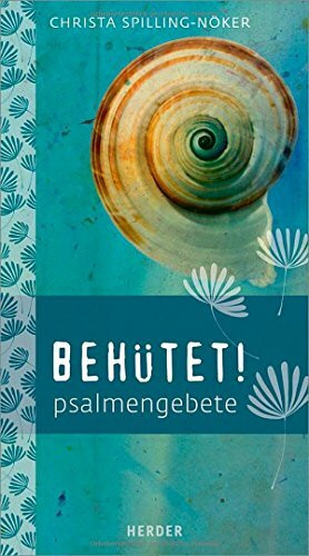 Behütet!: Psalmengebete