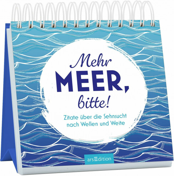 Mehr Meer, bitte!: Zitate über die Sehnsucht nach Wellen und Weite | Tischdeko für alle, die das Meer lieben