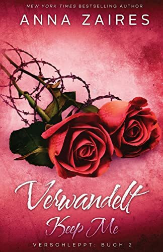 Keep Me – Verwandelt: Verschleppt (Band 2)