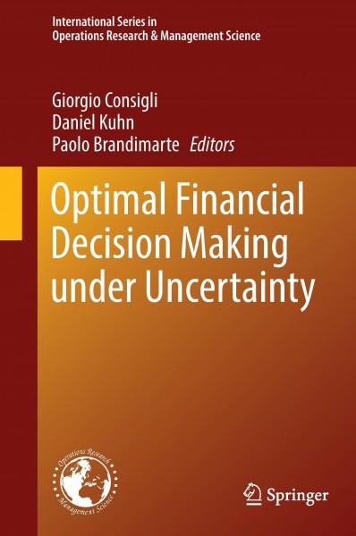 Optimal Financial Decision Making under Uncertainty