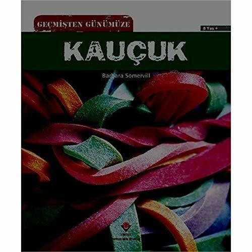 Gecmisten Günümüze - Kaucuk