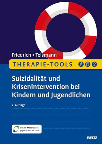 Therapie-Tools Suizidalität und Krisenintervention bei Kindern und Jugendlichen: Mit Online-Material (Beltz Therapie-Tools)