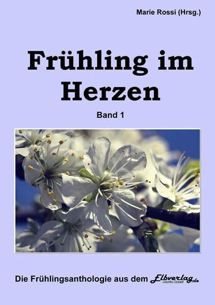 Frühling im Herzen - Vierlogie, Band 1: aus der Reihe Quartettanthologien aus dem Elbverlag