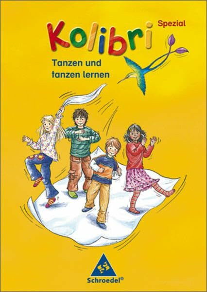 Kolibri. Musik, die Kinder bewegt - Ausgabe 2003 / Kolibri-Spezial: Tanzen und Tanzen lernen