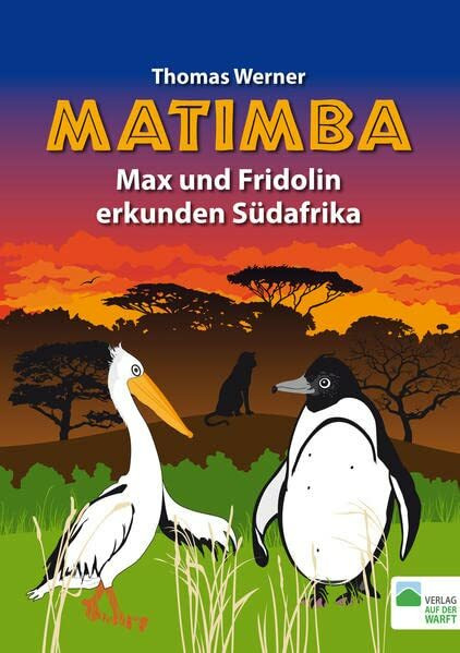 Matimba: Max und Fridolin erkunden Südafrika