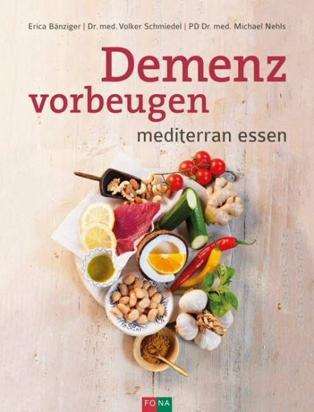 Demenz vorbeugen: mediterran essen