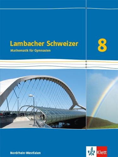Lambacher Schweizer Mathematik 8 - G8. Ausgabe Nordrhein-Westfalen. Schülerbuch Klasse 8