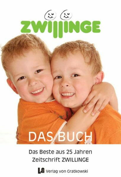 ZWILLINGE das Buch - das Beste aus 25 Jahren Zeitschrift ZWILLINGE