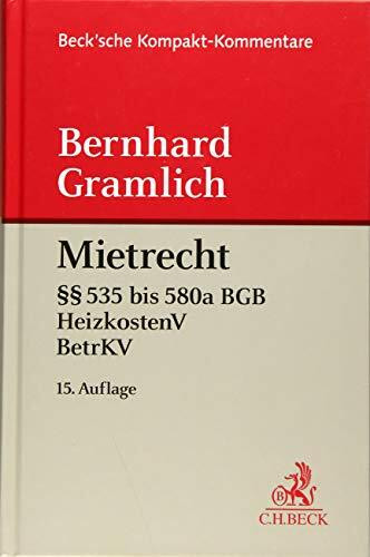 Mietrecht: Bürgerliches Gesetzbuch (§§ 535 bis 580a), Betriebskostenverordnung, Heizkostenverordnung (Beck'sche Kompakt-Kommentare)