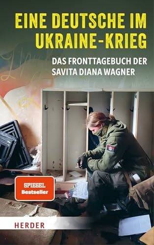 Eine Deutsche im Ukraine-Krieg: Das Fronttagebuch der Savita Diana Wagner | SPIEGEL Bestseller