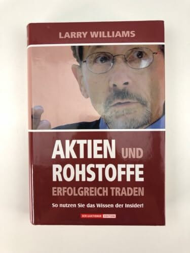 Aktien und Rohstoffe erfolgreich traden: So nutzen Sie das Wissen der Insider!