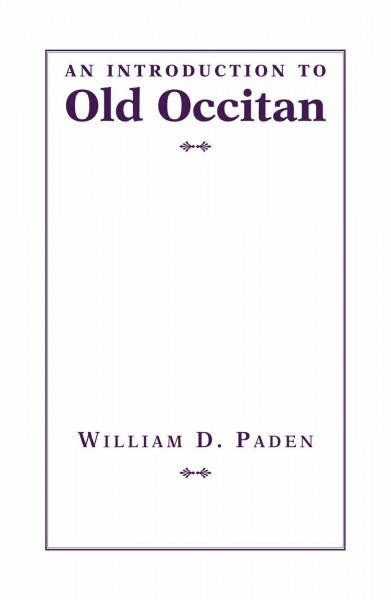 An Introduction to Old Occitan (Introductions to Older Languages, 4)