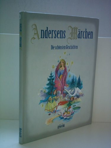 Andersens Märchen: Ausgew. v. Julia Schuster