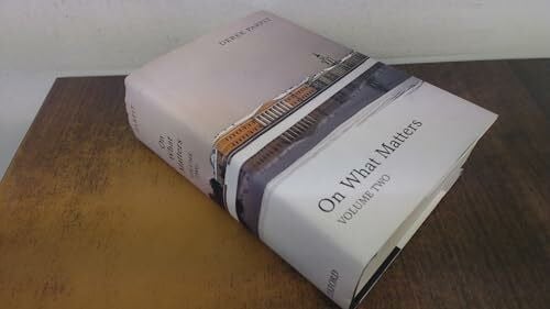 On What Matters.Vol.2: Volume Two (The Berkeley Tanner Lectures)