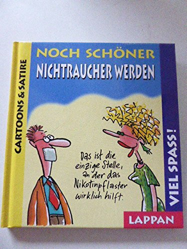 Noch schöner Nichtraucher werden: Viel Spaß!