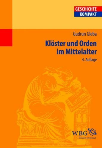 Klöster und Orden im Mittelalter (Geschichte Kompakt)