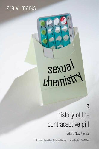 Yale Univ Pr Sexual Chemistry, A History Of The Contraceptive Pill