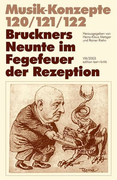 Bruckners Neunte im Fegefeuer der Rezeption (Musik-Konzepte 120/121/122): (VIII/2003)